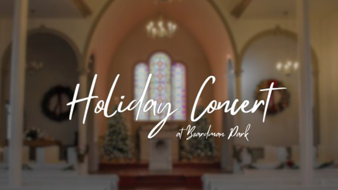 Holiday Concert at Boardman Park